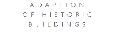 Adaption of Historic Buildings